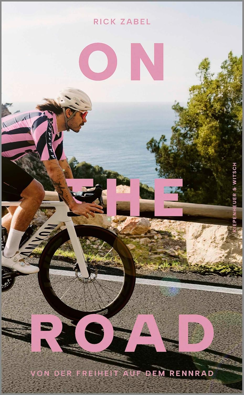 On the Road: Von der Freiheit auf dem Rennrad | Eine Geschichte mit Anstiegen und Abfahrten - das perfekte Geschenk für Rennradfans